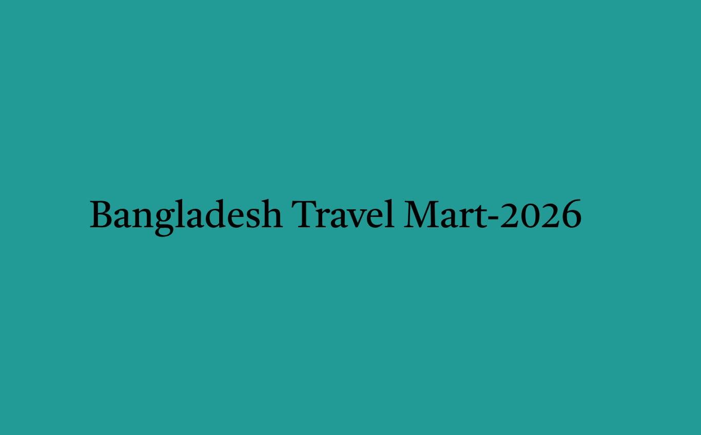 Over 20 countries to join Bangladesh Travel Mart-2026 | News
