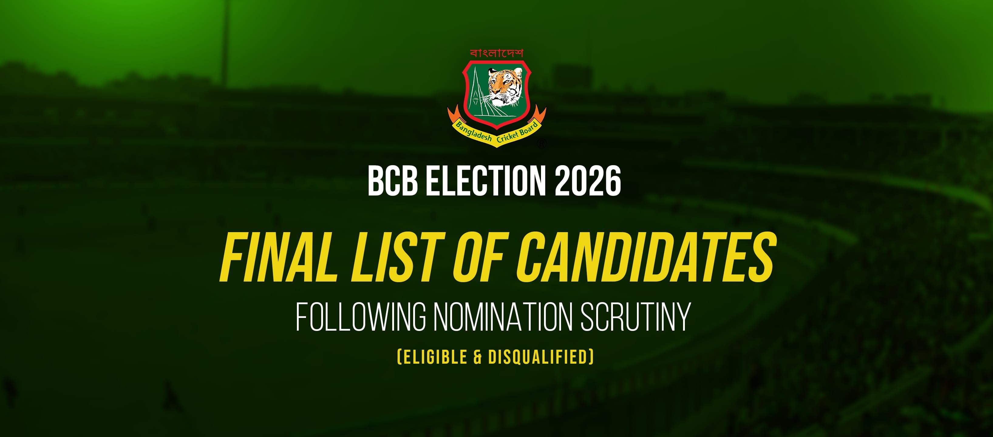 BCB Election 2026: Final List of Candidates Following Nomination Scrutiny (Eligible & Disqualified)